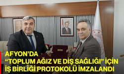 Afyon’da “Toplum Ağız ve Diş Sağlığı” İçin İş Birliği Protokolü İmzalandı