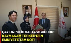 Çay’da Polis Haftası Gururu:  Kaymakam Türker’den Emniyete Tam Not!