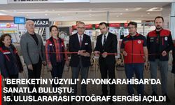 "Bereketin Yüzyılı" Afyonkarahisar’da Sanatla Buluştu:  15. Uluslararası Fotoğraf Sergisi Açıldı