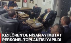 Kızılören’de Nisan Ayı Mutat Personel Toplantısı Yapıldı