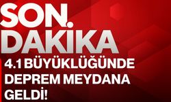 4.1 Büyüklüğünde Deprem Meydana Geldi!