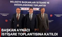 Başkan Aynacı İstişare Toplantısına Katıldı
