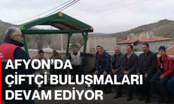 Afyon’da çiftçi buluşmaları devam ediyor