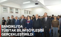 Sandıklı’da TÜBİTAK Bilim Söyleşisi Gerçekleştirildi