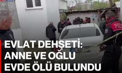 Evlat Dehşeti: Anne Ve Oğlu Evde Ölü Bulundu