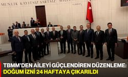 TBMM’den Aileyi Güçlendiren Düzenleme: Doğum İzni 24 Haftaya Çıkarıldı