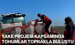 TAKE Projesi Kapsamında Tohumlar Toprakla Buluştu