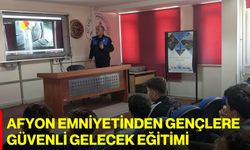 Afyon Emniyetinden Gençlere Güvenli Gelecek Eğitimi