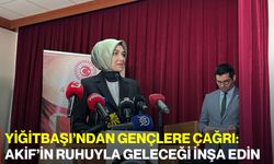 Yiğitbaşı’ndan Gençlere Çağrı:  Akif’in Ruhuyla Geleceği İnşa Edin