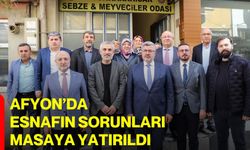 Afyon’da Esnafın Sorunları Masaya Yatırıldı
