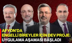 Afyon’da Engelli Bireyler İçin Dev Proje: Uygulama Aşaması Başladı