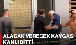 Alacak verecek kavgası kanlı bitti