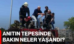 Anıtın tepesinde bakın neler yaşandı?