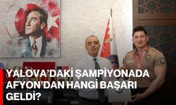 Yalova’daki şampiyonada Afyon’dan hangi başarı geldi?