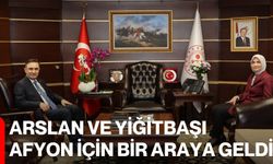Arslan ve Yiğitbaşı Afyon İçin Bir Araya Geldi