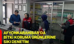 Afyonkarahisar’da Bitki Koruma Ürünlerine Sıkı Denetim