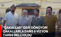 "Çakallar" Geri Dönüyor! Çakallarla Dans 8 Vizyon Tarihi Belli Oldu