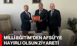 Milli Eğitim’den AFSÜ’ye Hayırlı Olsun Ziyareti