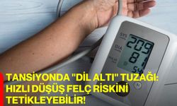 Tansiyonda "Dil Altı" Tuzağı: Hızlı Düşüş Felç Riskini Tetikleyebilir!