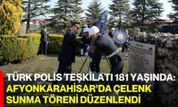 Türk Polis Teşkilatı 181 Yaşında: Afyonkarahisar’da Çelenk Sunma Töreni Düzenlendi