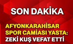 Afyonkarahisar spor camiası yasta: Zeki Kuş vefat etti