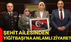 Şehit Ailesinden Bakan Yardımcısı Yiğitbaşı’na Anlamlı Ziyaret