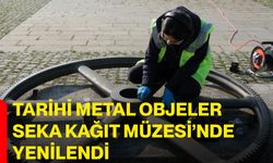 Tarihi Metal Objeler SEKA Kağıt Müzesi’nde Yenilendi