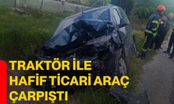 Traktör ile hafif ticari araç çarpıştı