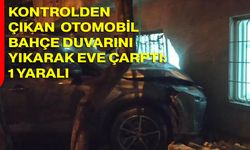 Kontrolden Çıkan Otomobil Bahçe Duvarını Yıkarak Eve Çarptı: 1 Yaralı
