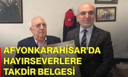 Afyonkarahisar’da Hayırseverlere Takdir Belgesi