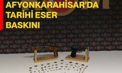 Afyonkarahisar’da tarihi eser baskını