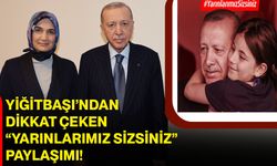 Yiğitbaşı’ndan Dikkat Çeken “Yarınlarımız Sizsiniz” Paylaşımı