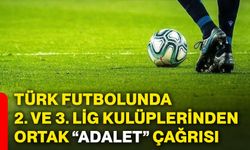 Türk futbolunda 2. ve 3. lig kulüplerinden ortak “Adalet” çağrısı