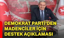 Demokrat Parti’den madenciler için destek açıklaması