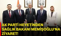 AK Parti Heyetinden Sağlık Bakanı Memişoğlu’na Ziyaret