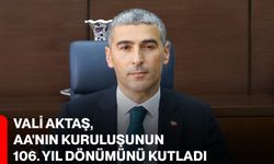 Vali Aktaş, AA'nın kuruluşunun 106. yıl dönümünü kutladı
