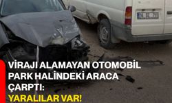 Virajı Alamayan Otomobil Park Halindeki Araca Çarptı: Yaralılar Var!