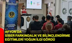 Afyon’da Siber Farkındalık ve Bilinçlendirme Eğitimleri Yoğun İlgi Gördü