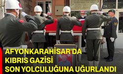 Afyonkarahisar'da Kıbrıs Gazisi son yolculuğuna uğurlandı