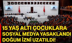 15 Yaş Altı Çocuklara Sosyal Medya Yasaklandı, Doğum İzni Uzatıldı!
