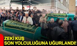 Zeki Kuş son yolculuğuna uğurlandı!