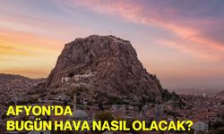 Afyonkarahisar’da Bugün Hava Nasıl Olacak?