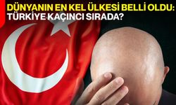 Dünyanın En Kel Ülkesi Belli Oldu: Türkiye Kaçıncı Sırada