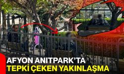 Afyon Anıtpark’ta tepki çeken yakınlaşma