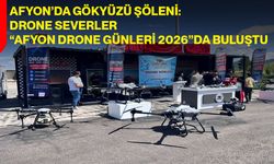 Afyon’da Gökyüzü Şöleni: Drone Severler “Afyon Drone Günleri 2026”da Buluştu