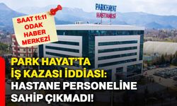 Park Hayat’ta iş kazası iddiası: Hastane personeline sahip çıkmadı!
