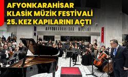 Afyonkarahisar Klasik Müzik Festivali 25. kez kapılarını açtı