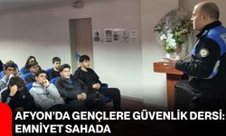 Afyon’da Gençlere Güvenlik Dersi: Emniyet Sahada