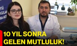 10 Yıl Sonra Gelen Mutluluk!