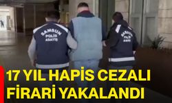 17 yıl hapis cezalı firari yakalandı